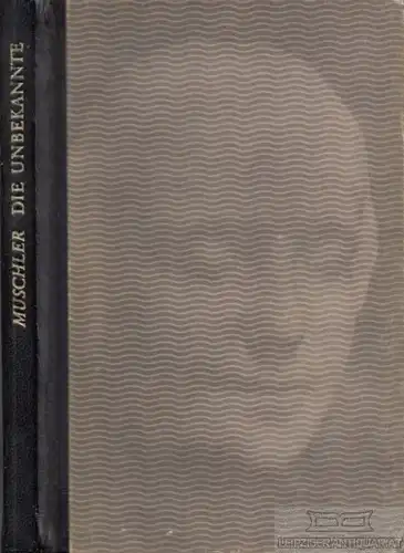 Buch: Die Unbekannte, Muschler, Reinhold Conrad. Kleine Lesering-Bibliothek