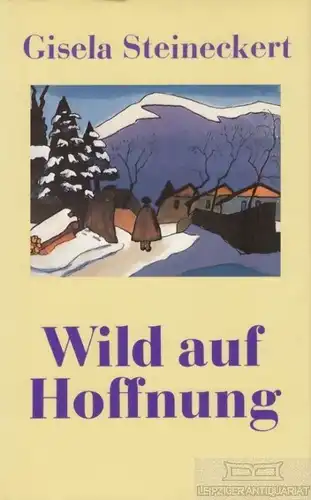 Buch: Wild auf Hoffnung, Steineckert, Gisela. 1990, Verlag Neues Leben