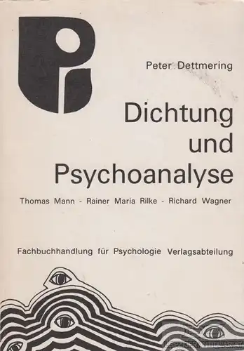Buch: Dichtung und Psychoanalyse, Dettmering, Peter. 1987, gebraucht, gut