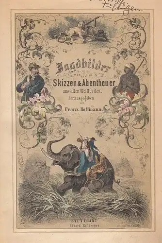 Buch: Jagdbilder - Skizzen und Abentheuer aus allen Welttheilen, Hoffmann, Franz