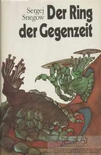 Buch: Der Ring der Gegenzeit, Snegow, Sergej. 1987, gebraucht, gut