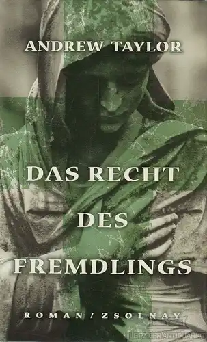 Buch: Das Recht des Fremdlings, Taylor, Andrew. 2001, Paul Zsolnay Verlag, Roman