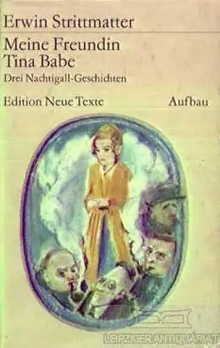 Buch: Meine Freundin Tina Babe, Strittmatter, Erwin. Edition Neue Texte, 1979