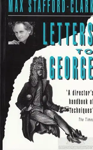 Buch: Letters to George, Stafford-Clark, Max. 1999, Nick Hern Books