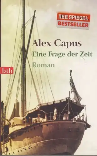 Buch: Eine Frage der Zeit, Capus, Alex. Btb, 2007, btb Verlag, gebraucht, gut