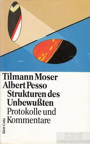 Buch: Strukturen des Unbewussten, Moser, Tilmann / Pesso, Albert. 1991