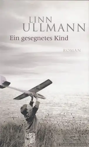 Buch: Ein gesegnetes Kind, Ullmann, Linn. 2006, Droemer Verlag, Roman