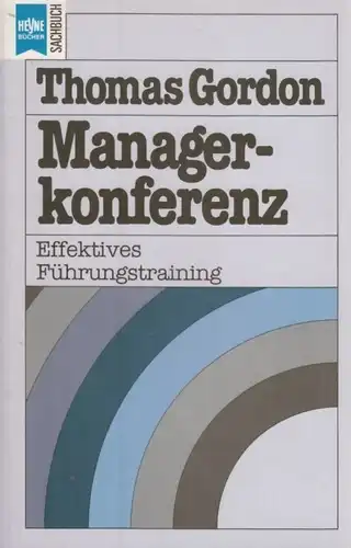 Buch: Managerkonferenz, Gordon, Thomas. Heyne sachbuch, 1990, gebraucht, gut