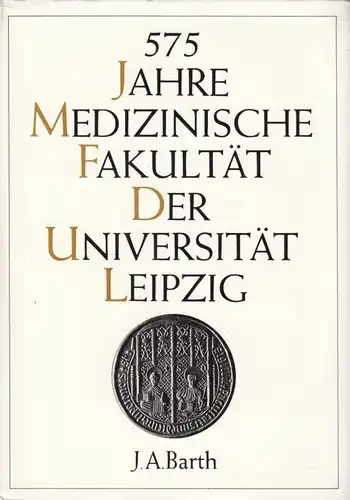 Buch: 575 Jahre Medizinische Fakultät der Universität Leipzig, Kästner. 1990