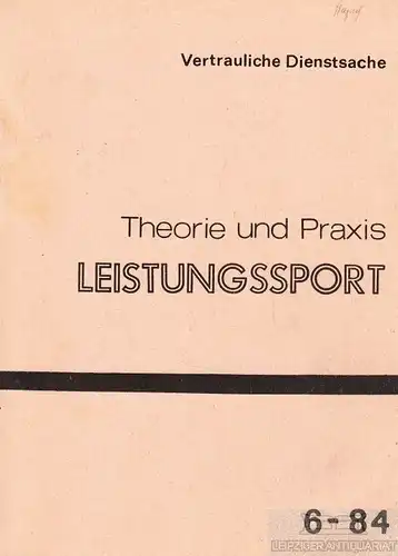 Buch: Theorie und Praxis Leistungssport 6-84, Pfeiffer, Ulli. 1984, Sportverlag