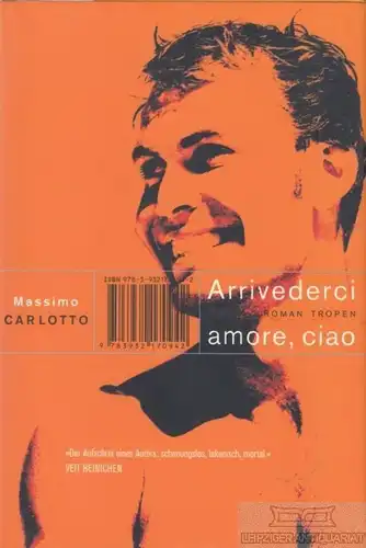 Buch: Arrivederci amore, ciao, Carlotto, Massimo. 2007, Tropen Verlag, Roman