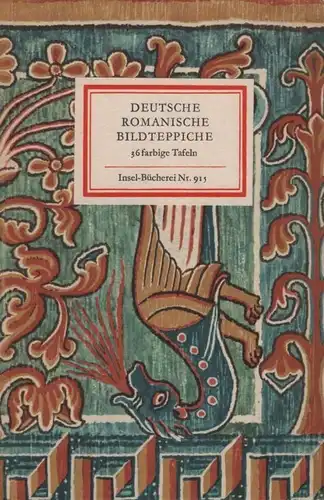 Insel-Bücherei 915: Deutsche Romanische Bildteppiche. Nickel, Heinrich L., 1970