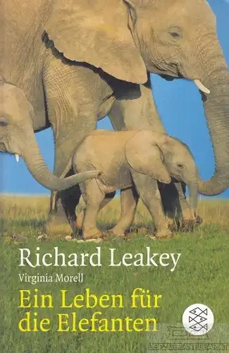 Buch: Ein Leben für die Elefanten, Leakey, Richard / Morell, Virginia. 2004