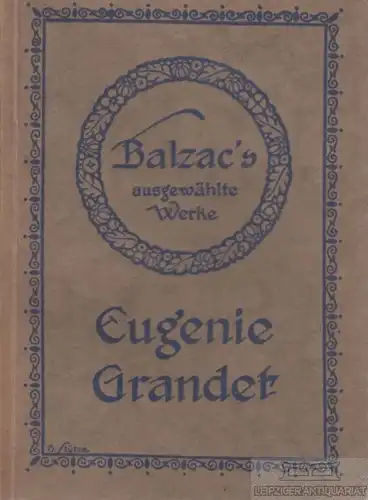 Buch: Eugenie Grandek, Balzac, Honore de. Ausgewählte Werke in 10 Bänden, Roman