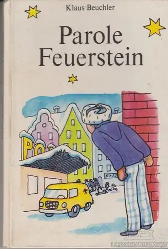 Buch: Parole Feuerstein oder Die zwölf Monde des Gwendolin Zeising, Beuchler