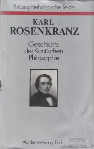 Buch: Geschichte der Kant'schen Philosophie, Rosenkranz, Karl. 1987