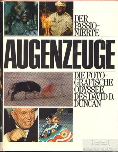 Buch: Der passionierte Augenzeuge, Duncan, David D. 1966, gebraucht, gut