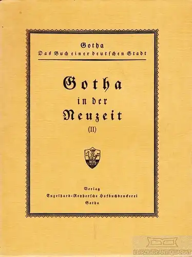 Buch: Gotha in der Neuzeit (II), Schmidt, Kurt und Rudolf Umbreit. 1930