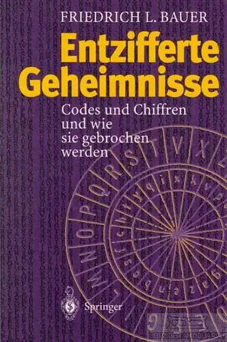Buch: Entzifferte Geheimnisse, Bauer, Friedrich L. 1995, Springer Verlag