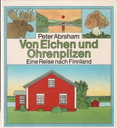 Buch: Von Elchen und Ohrenpilzen, Abraham, Peter. 1987, Der Kinderbuchverlag