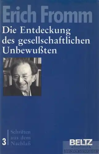 Buch: Die Entdeckung des gesellschaftlichen Unbewußten, Fromm, Erich. 1990
