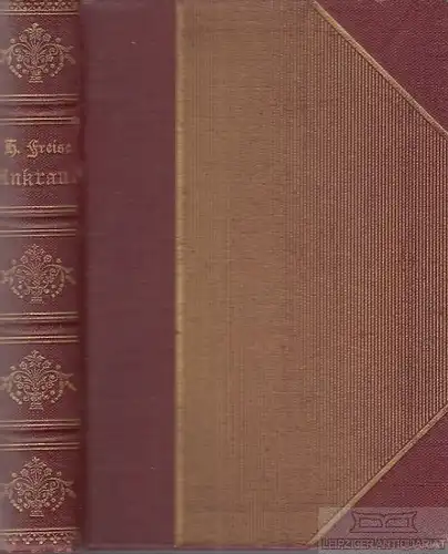 Buch: Unkraut, Freise, Hermann. 1900, Deutsche Verlags-Anstalt, gebraucht, gut