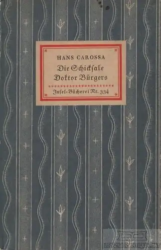 Insel-Bücherei 334, Die Schicksale Doktor Bürgers. Die Flucht, Carossa, Hans