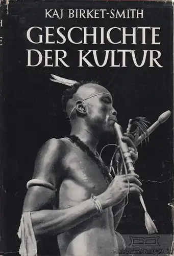 Buch: Geschichte der Kultur, Birket-Smith, Kaj. 1956, Orell Füssli Verlag