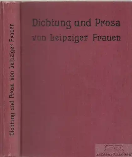Buch: Dichtung und Prosa von Leipziger Frauen. 1914, Verlag Otto Nuschke