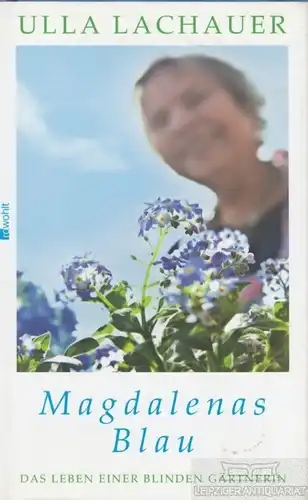 Buch: Magdalenas Blau, Lachauer, Ulla. 2011, Rowohlt Verlag, gebraucht, gut