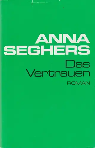 Buch: Das Vertrauen, Roman. Seghers, Anna, 1986, Aufbau-Verlag, gebraucht, gut
