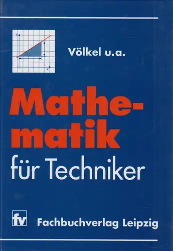 Buch: Mathematik für Techniker, Völkel, Siegfried (u.a.), 1997, Fachbuchverlag