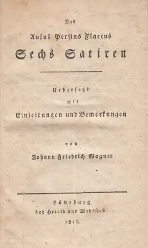 Buch: Sechs Satiren, Flaccus, Aulus Persius. 1811, Herold und Wahlstab