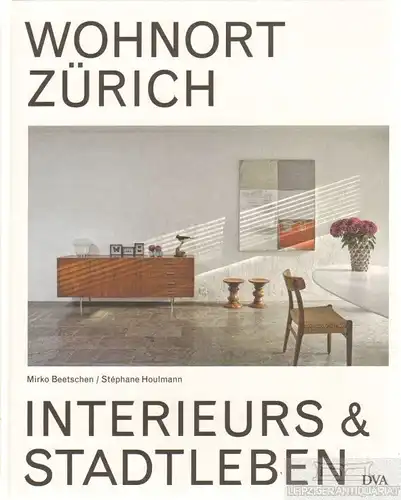 Buch: Wohnort Zürich, Beetschen, Mirko; Houlmann, Stephane. 2014, gebraucht, gut