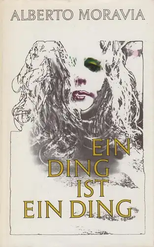 Buch: Ein Ding ist ein Ding, Erzählungen. Moravia, Alberto, 1971, Aufbau-Verlag