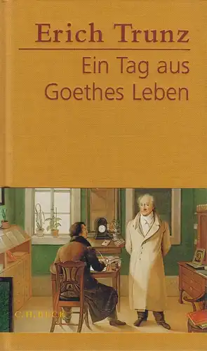 Buch: Ein Tag aus Goethes Leben, Trunz, Erich. 2006, Verlag C. H. Beck