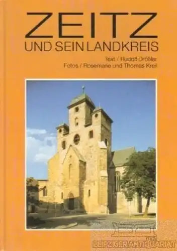 Buch: Zeitz und sein Landkreis, Drößler, Rudolf. 1992, Mitteldeutscher Verlag