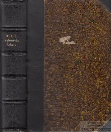 Buch: Das System der technischen Arbeit, Kraft, Max. 1902, Verlag Arthur Felix