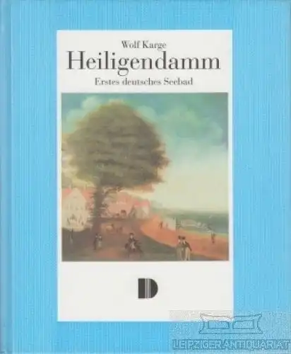 Buch: Heiligendamm, Karge, Wolf. 1993, Demmler Verlag, Erstes deutsches Seebad