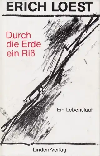 Buch: Durch die Erde ein Riss, Loest, Erich. 1990, Linden Verlag, Ein Lebenslauf
