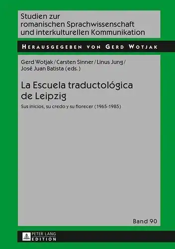 Buch: La Escuela traductologica de Leipzig, Wotjak, G. (u.a.), 2013, Peter Lang