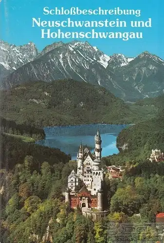 Buch: Schloßbeschreibung Neuschwanstein und Hohenschwangau. Ca. 1980