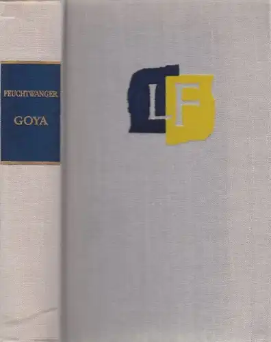 Buch: Goya, Feuchtwanger, Lion. Gesammelte Werke in Einzelausgaben, 1971