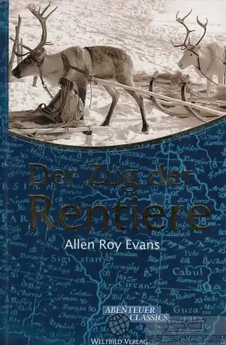 Buch: Der Zug der Rentiere, Evans, Allen Roy. Abenteuer classics, gebraucht, gut