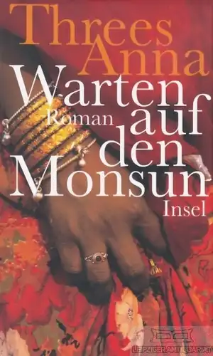 Buch: Warten auf den Monsun, Anna, Threes. 2010, Insel Verlag, gebraucht, gut