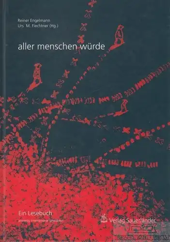 Buch: Aller Menschen Würde, Engelmann, Reiner / Fiechtner, Urs M. 2001