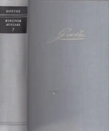 Buch: Berliner Ausgabe Band 7. Goethe, 1963, Aufbau Verlag, gebraucht, gut