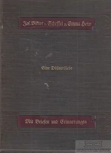 Buch: Josef Viktor von Scheffel und Emma Heim, Boerschel, Ernst. 1906