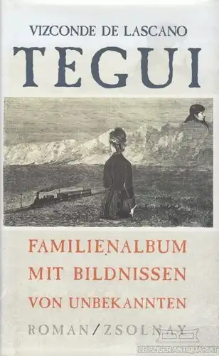 Buch: Familienalbum mit Bildnissen von Unbekannten, Lascano Tegui, Vizconde de