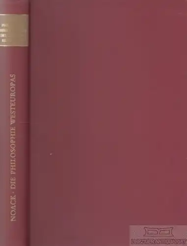 Buch: Die Philosophie Westeuropas, Noack, Hermann. 1976, gebraucht, gut